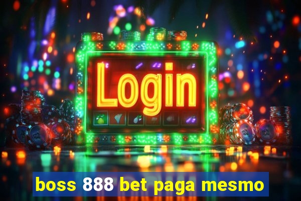 boss 888 bet paga mesmo